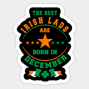 The Best Irish Lads Are Born In December Shamrock Sticker